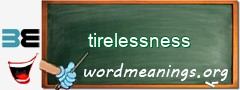 WordMeaning blackboard for tirelessness